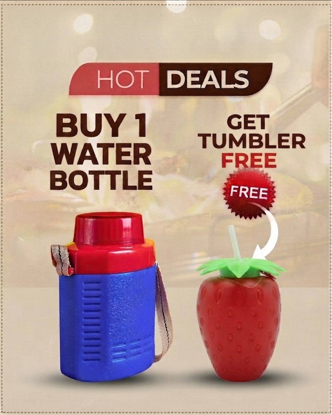 Promotional graphic for a blue and red insulated water bottle with a straw, alongside a red strawberry-shaped cup, with text reading 'HOT DEALS', 'BUY 1 WATER BOTTLE', and 'GET TUMBLER FREE'.